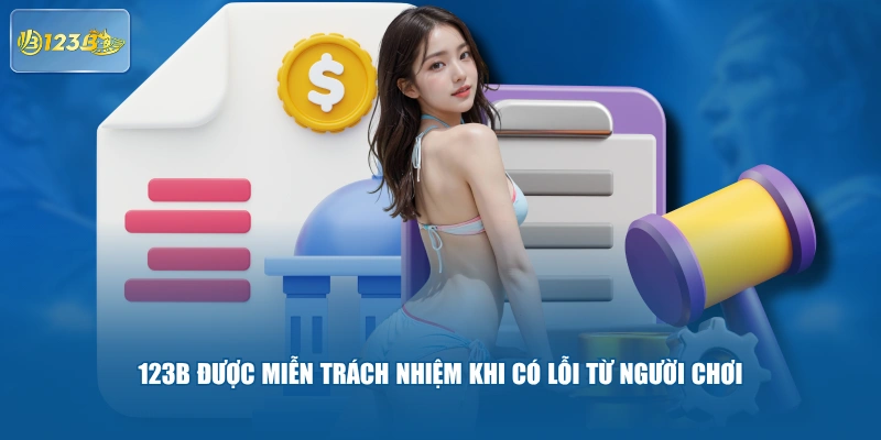 123B Được Miễn Trách Nhiệm Khi Có Lỗi Từ Người Chơi