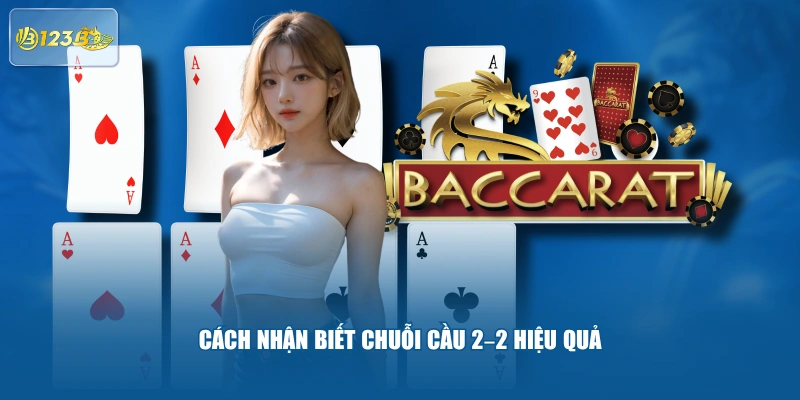 Cách Nhận Biết Chuỗi Cầu 2–2 Hiệu Quả