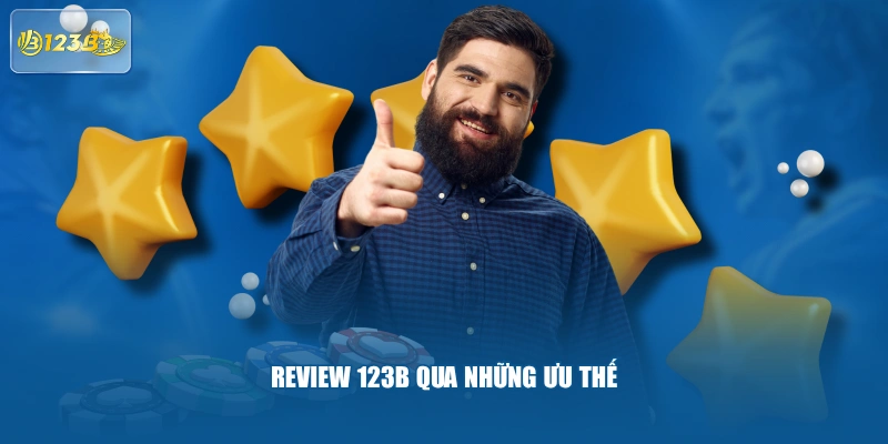 Review 123B Qua Những Ưu Thế